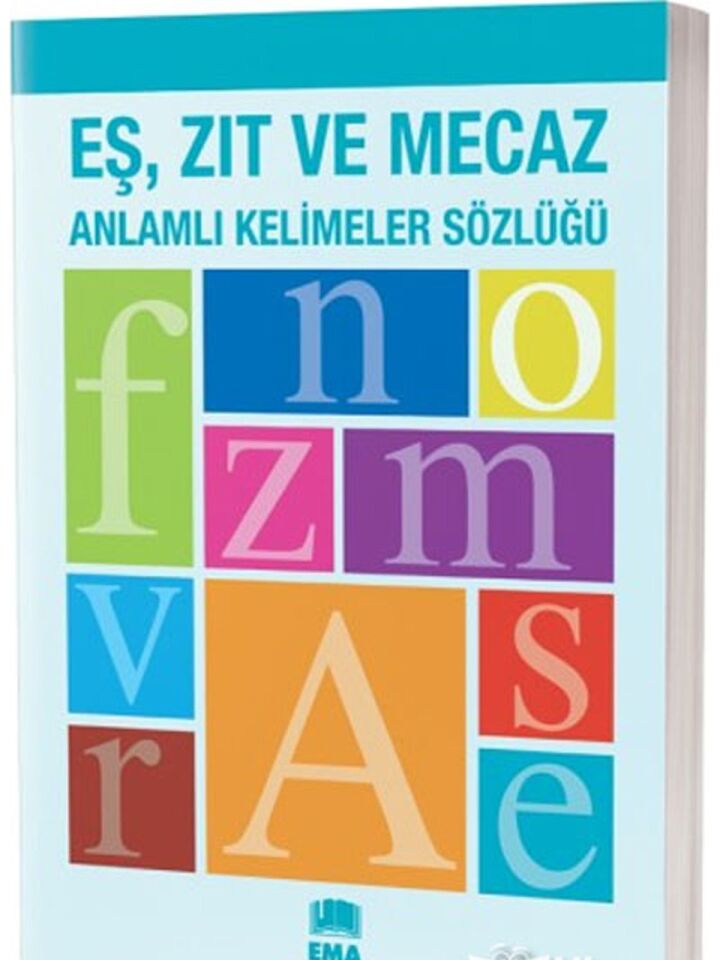 Ema Kitap Eş Zıt Ve Mecaz Anlamlı Kelimeler Sözlüğü