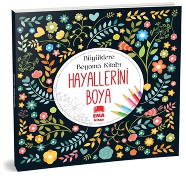 Ema Kitap Büyüklere Boyama Kitabı Hayallerini Boya